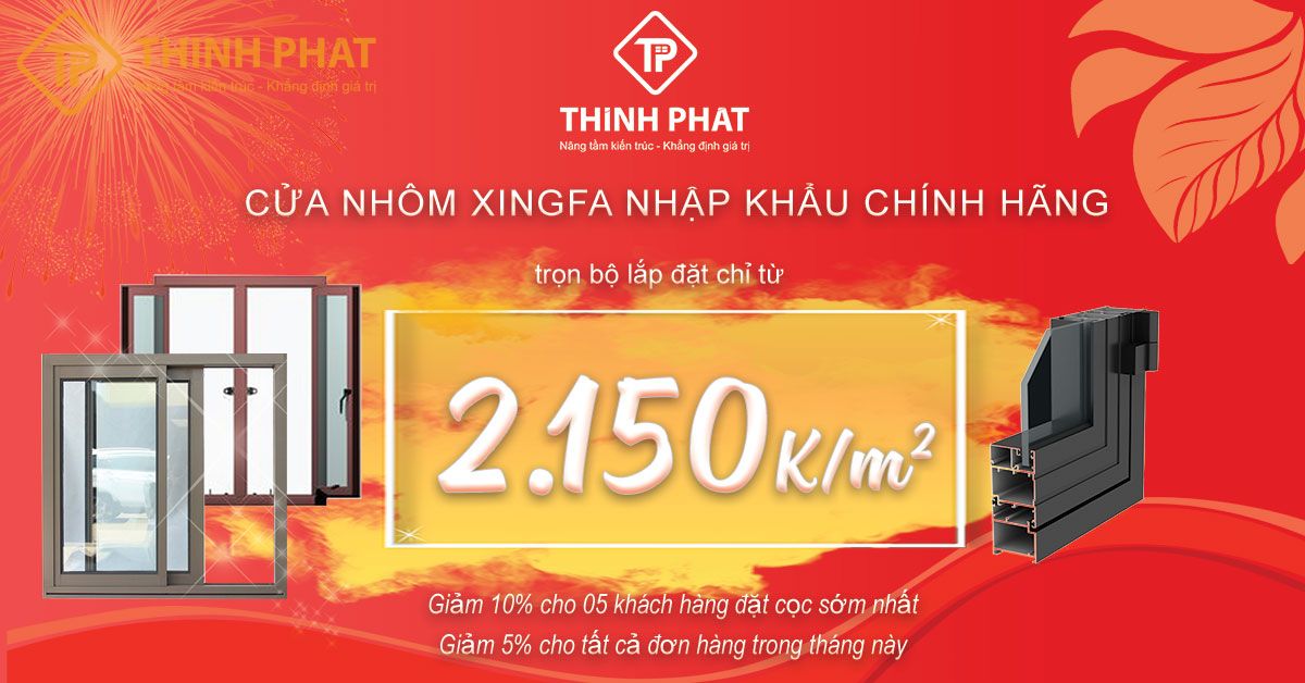 Cửa nhôm Xingfa nhập khẩu giá rẻ chính hãng tại Thịnh Phát Window - Thịnh Phát Window