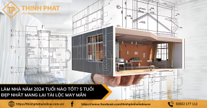 Làm nhà năm 2024 tuổi nào tốt 5 tuổi đẹp nhất mang lại tài lộc may mắn
